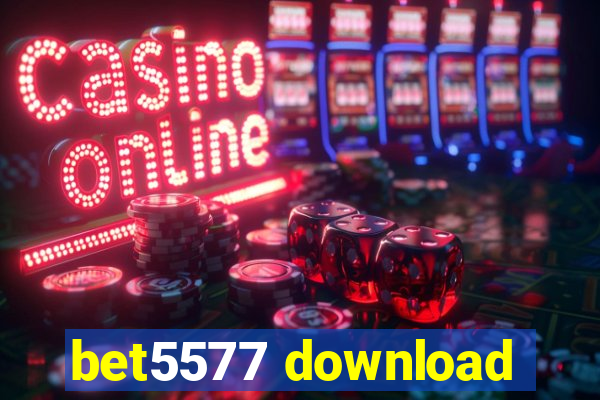 bet5577 download